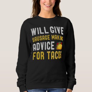 Sweatshirt Donnera Des Conseils Pour Faire De La Saucisse Pou
