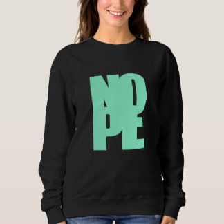 Sweatshirt Don't Be A Yes Person Just Say No Sometimes 70