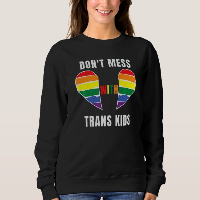 Sweatshirt Don't Mess With Trans Kids Texas Protect Trans Kid (Devant)