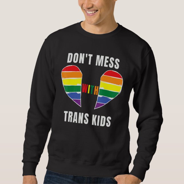 Sweatshirt Don't Mess With Trans Kids Texas Protect Trans Kid (Devant)