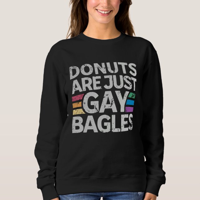Sweatshirt Donuts Are Just Gay Bagels   Donut  1 (Devant)