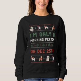 Sweatshirt Doudou de Noël moche personne du matin le 25 décem