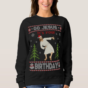 Sweatshirt Doux moche Go Jesus C'est ton anniversaire Joyeux 