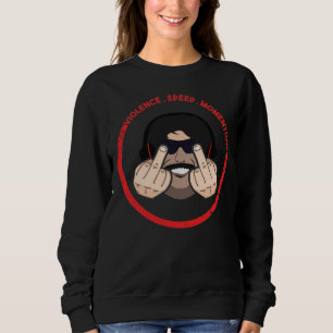 Sweatshirt Dr. Manque De Respect Violence Vitesse Momentum T-