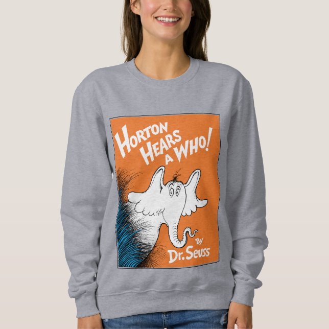 Sweatshirt Dr Seuss | Horton Entend un qui livre (Devant)