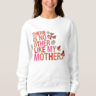 Sweatshirt Dr. Seuss Il n'y a personne d'autre comme ma mèr