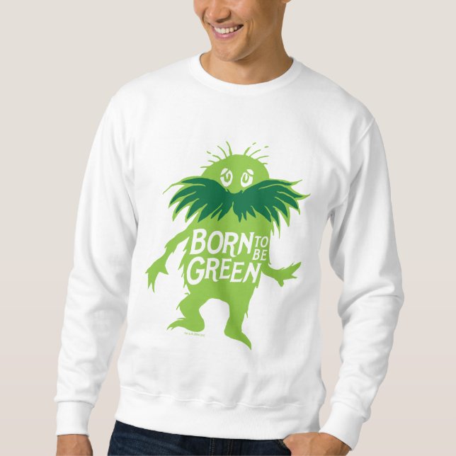 Sweatshirt Dr Seuss | Lorax - Né Pour Être Vert (Devant)