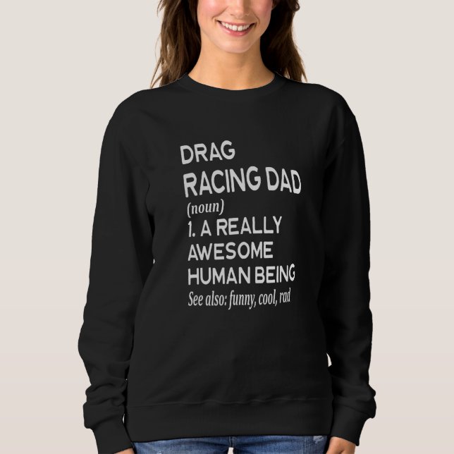 Sweatshirt Drag Racing Dad Definition  Race Racer Car (Devant)