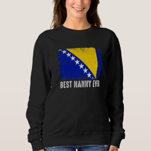 Sweatshirt Drapeau Bosnie-Herzégovine Meilleure Nanny Jamais