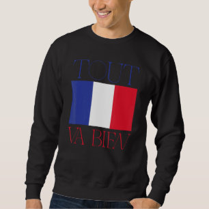 Sweatshirt Drapeau Français France Racines Tout Va Bien