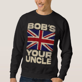 Sweatshirt Drapeau Union Jack britannique  Bob's your Uncle