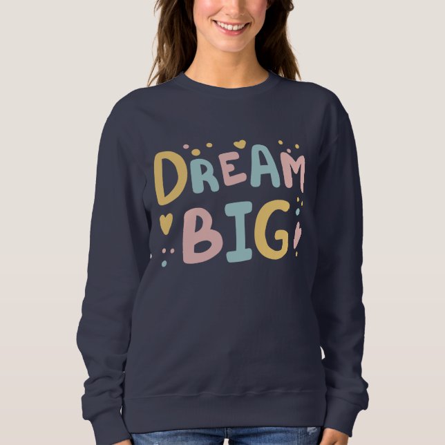 Sweatshirt Dream Big Pastel Hearts (Devant)