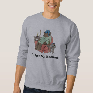Sweatshirt Dreamy Comfort: It's Past My Bedtime