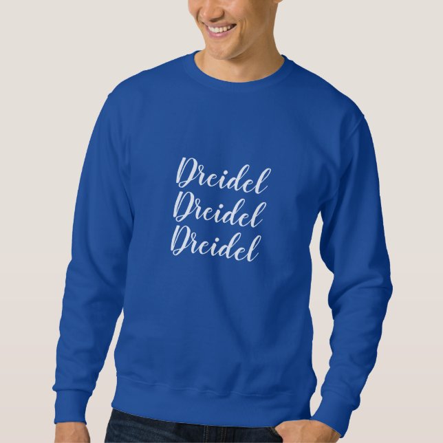 Sweatshirt Dreidel Dreidel Dreidel (Devant)