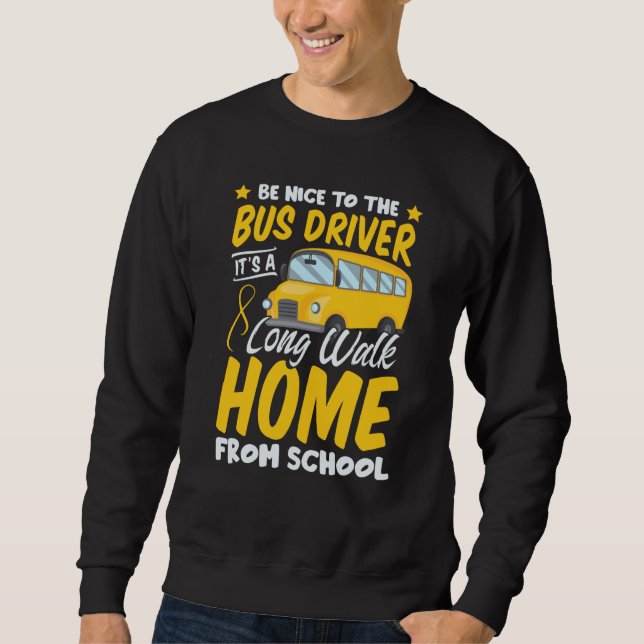 Sweatshirt Driver School  Passion Bus Humor Sarcastic Profess (Devant)