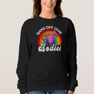Sweatshirt Droits Reproductifs des Femmes Interdiction de Not