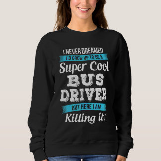 Sweatshirt Drôle cadeau de conducteur de bus