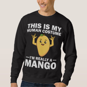Sweatshirt Drôle Ceci Est Mon Costume Humain Mango Fruit Love