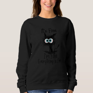 Sweatshirt Drôle Chat Noir C'est bien Je vais bien Tout est F