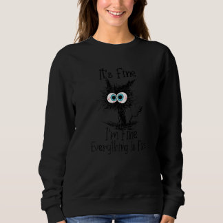 Sweatshirt Drôle Chat Noir C'est bien Je vais bien Tout est F
