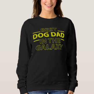 Sweatshirt Drôle chien papa meilleur chien papa dans la Galax