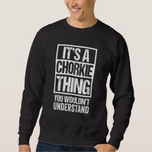 Sweatshirt Drôle Chorkie Parent Citation Mixte Chien race