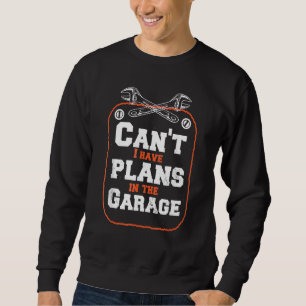 Sweatshirt Drôle Citation Mécanique Voiture J'Ai Des Plans Da