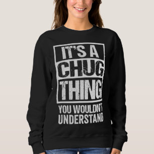 Sweatshirt Drôle Citation Parente Chug Mixte Chien Race Amour