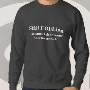 Sweatshirt Drôle Crypto Devise Bitcoin Trader Taxes HODL