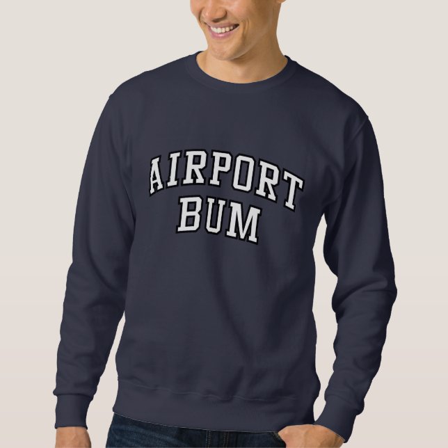 Sweatshirt drôle de bon à rien d'aéroport (Devant)
