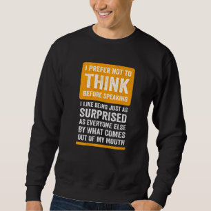 Sweatshirt Drôle Dire Slogan Je Préfère Ne Pas Réfléchir Avan