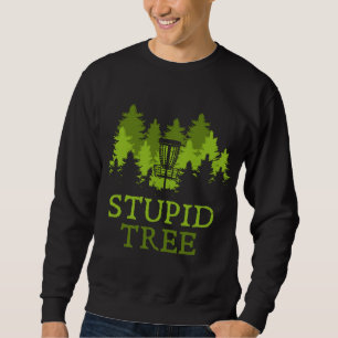 Sweatshirt Drôle Disque Golf Player Cadeau Stupid Arbre Disqu