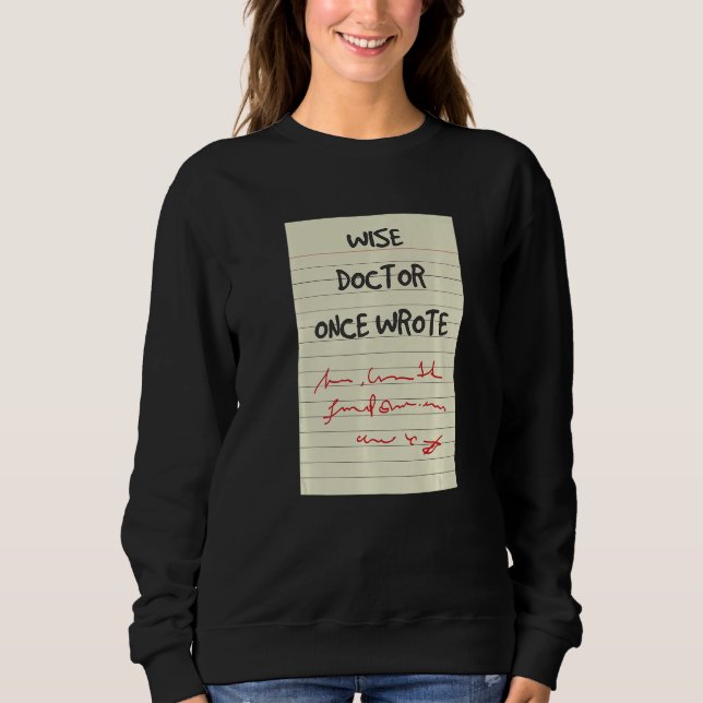 Sweatshirt Drôle Docteur Médicale Écriture Manuelle Un Docteu (Devant)