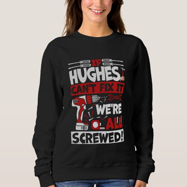 Sweatshirt Drôle Hughes. Si Hughes ne peut pas le réparer, no (Devant)