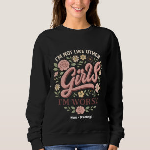 Sweatshirt Drôle Je ne suis pas comme d'autres filles Je suis
