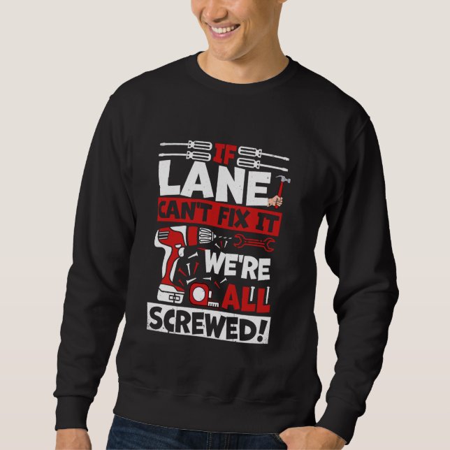 Sweatshirt Drôle Lane. Si Lane ne parvient pas à le réparer,  (Devant)