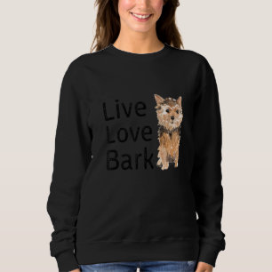 Sweatshirt Drôle Live Love Bark Yorkshire Terrier Chien Et Ta
