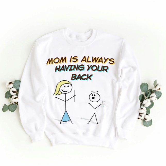 Sweatshirt Drôle Maman Support Cartoon - avoir votre dos (Créateur téléchargé)