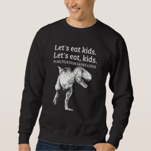 Sweatshirt Drôle Mangeons Ponctuation Enfants Sauve des vies