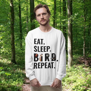 Sweatshirt Drôle Manger Sleep Bird Répéter Birdwatcher