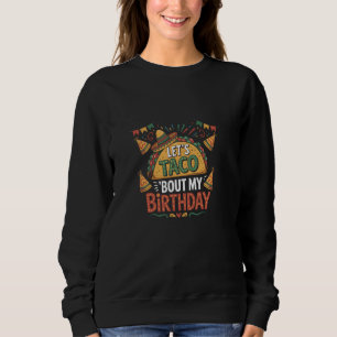 Sweatshirt Drôle Mexicain Filles Faisons Taco Bout My