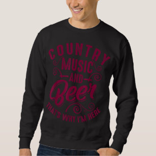 Sweatshirt Drôle Musique Country Et Bière Mignonne Chanteur A