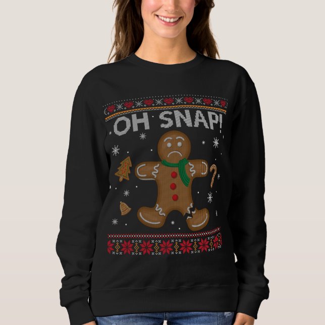 Sweatshirt Drôle Oh Snap Gingerbread laide de Noël (Devant)