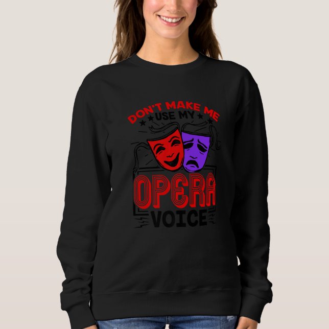 Sweatshirt Drôle Opéra voix chanteuse interprète interprète c (Devant)