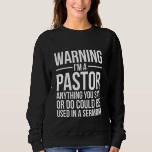 Sweatshirt Drôle Pasteur D'Avertissement Vous Placez Dans Un