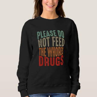 Sweatshirt Drôle Plaisanterie Distressée, S'Il Vous Plaît Ne 