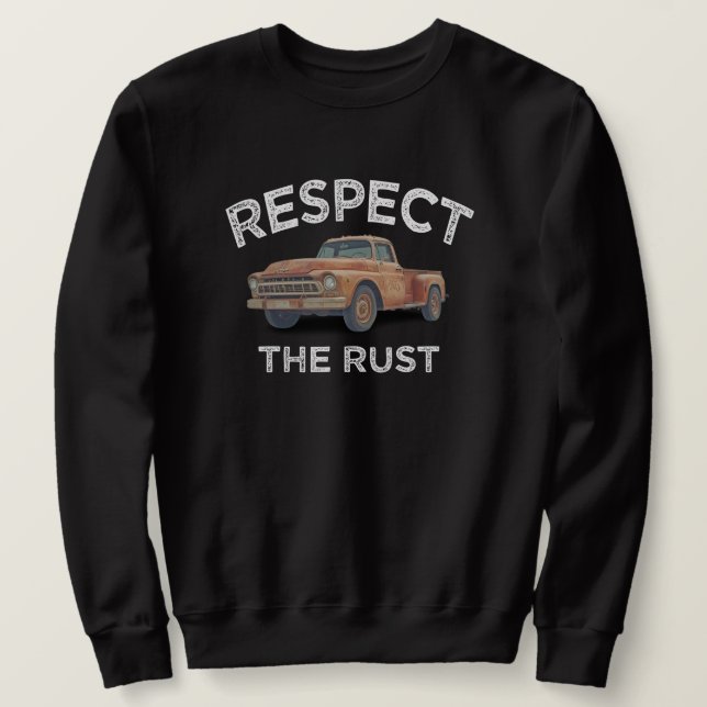 Sweatshirt drôle RESPECT LA RUST Pickup Truck Papa plaisanter (Design devant)