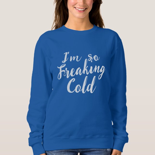 Sweatshirt Drôle si frénétique hommes froids femmes (Devant)