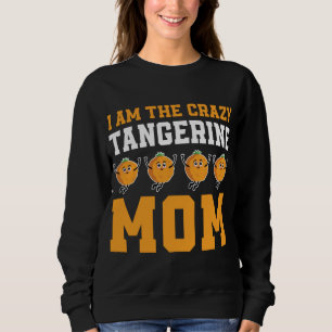 Sweatshirt Drôle Tangerine Maman Costume Amour Mandarin Orang