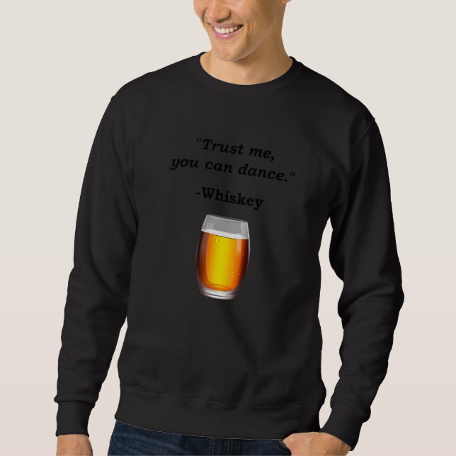 Sweatshirt Drôle Whiskey Faites-moi confiance Vous Pouvez Dan (Devant)